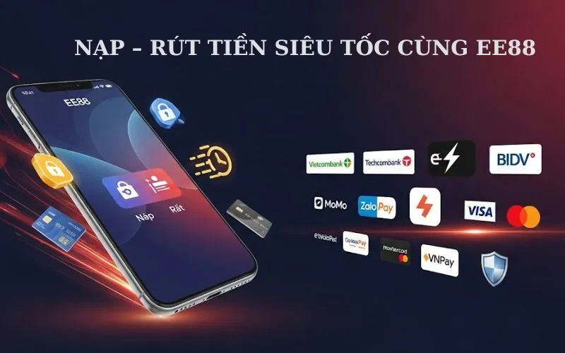Nạp – Rút Tiền Siêu Tốc Cùng EE88