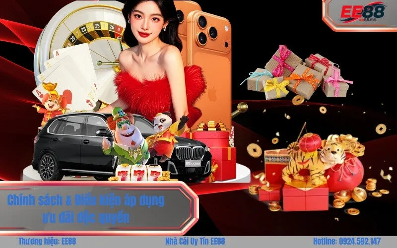 Chính sách & Điều kiện áp dụng ưu đãi độc quyền